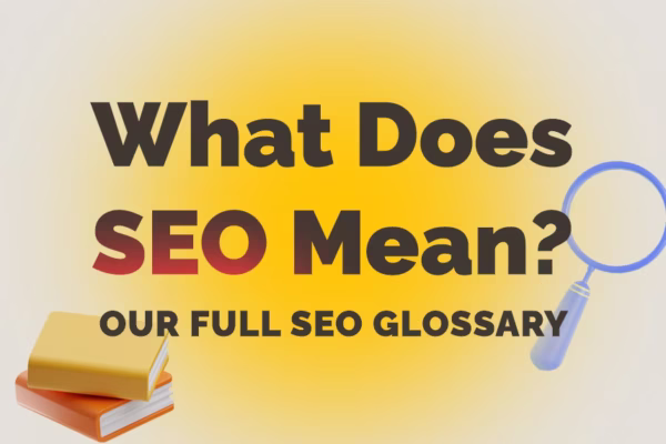 What is SEO? Common & Uncommon Terms Explained